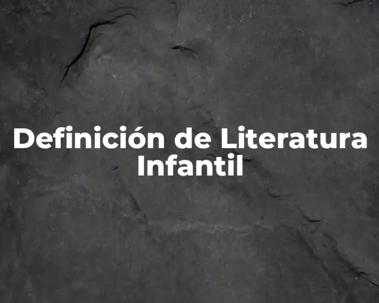 Definición de Literatura Infantil