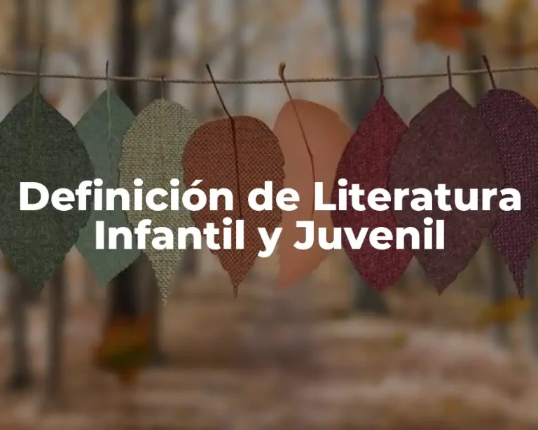 Definición de Literatura Infantil y Juvenil