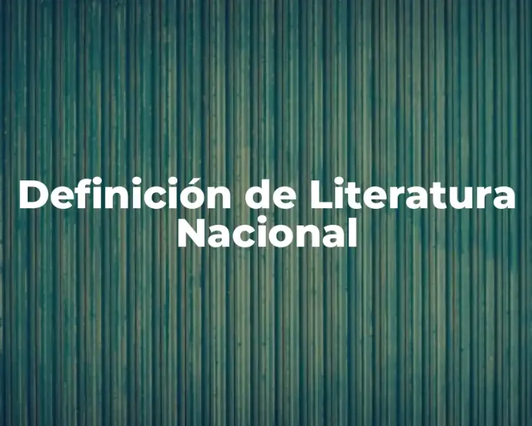 Definición de Literatura Nacional
