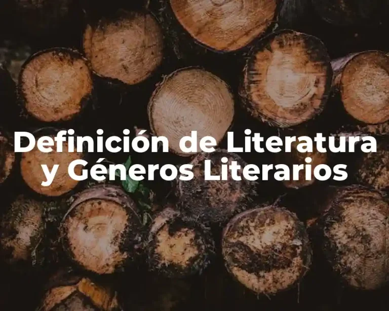 Definición de Literatura y Géneros Literarios