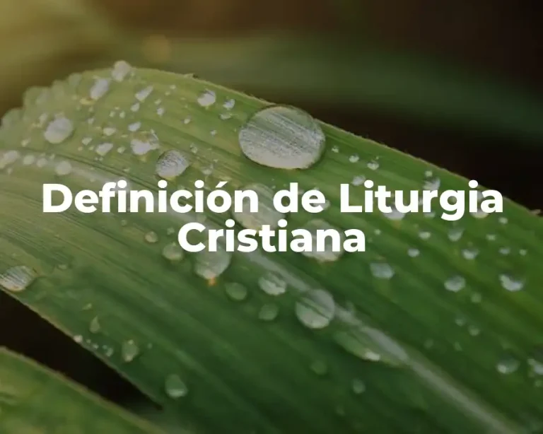 Definición de Liturgia Cristiana
