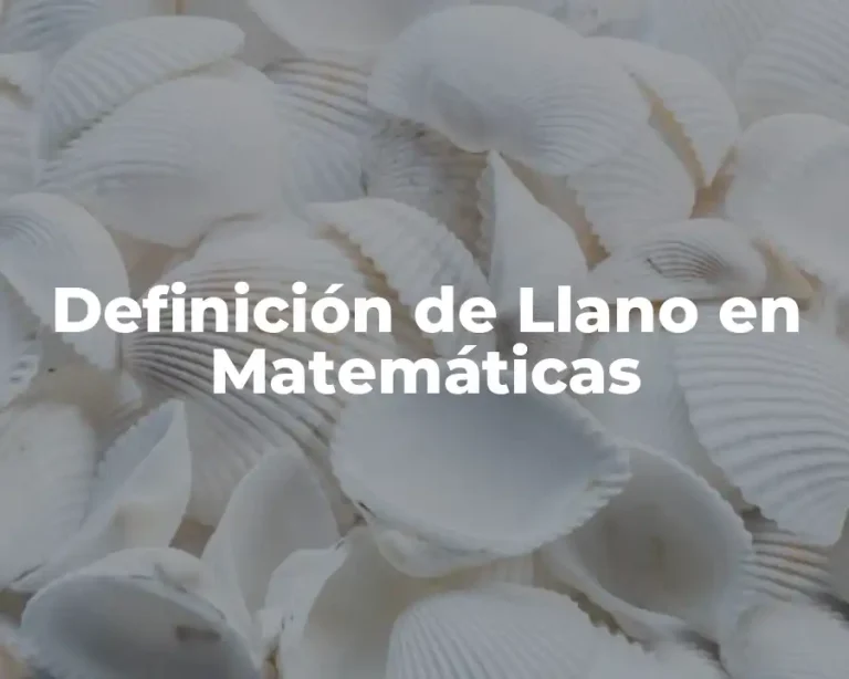 Definición de Llano en Matemáticas