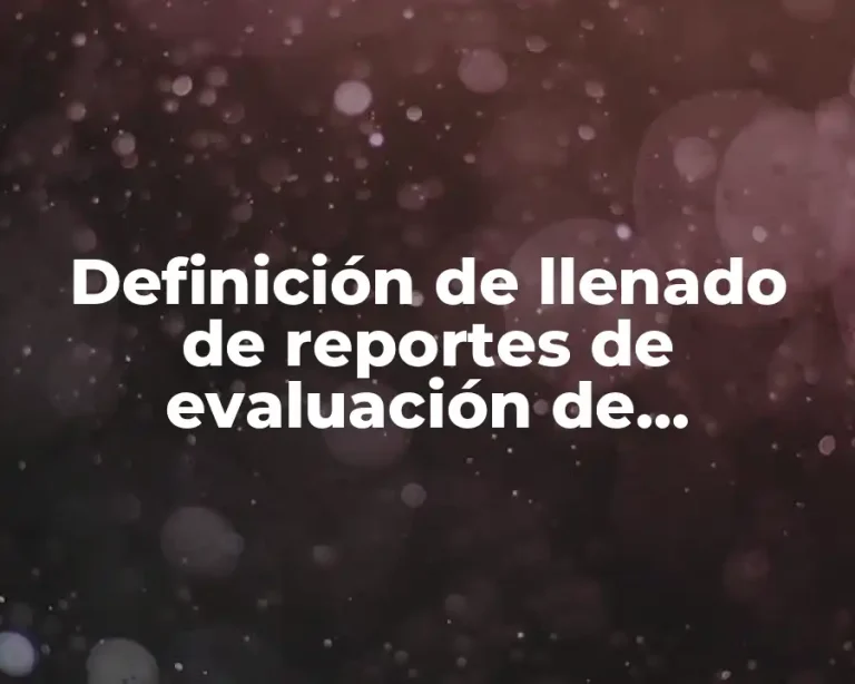Definición de llenado de reportes de evaluación de preescolar