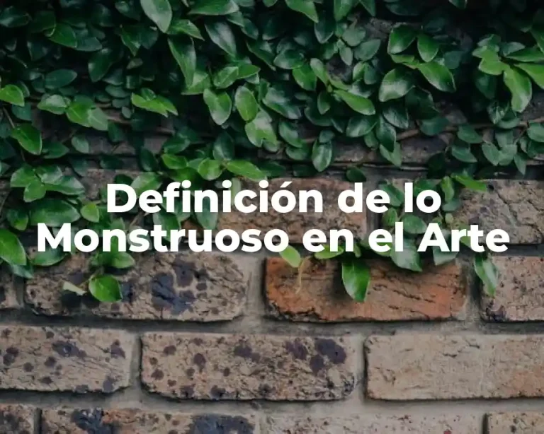 Definición de lo Monstruoso en el Arte