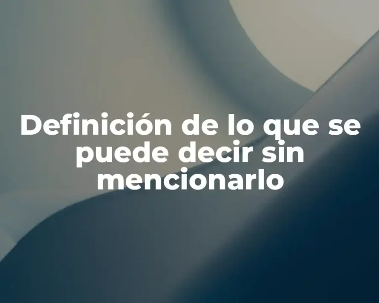Definición de lo que se puede decir sin mencionarlo