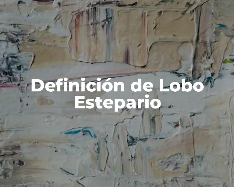 Definición de Lobo Estepario
