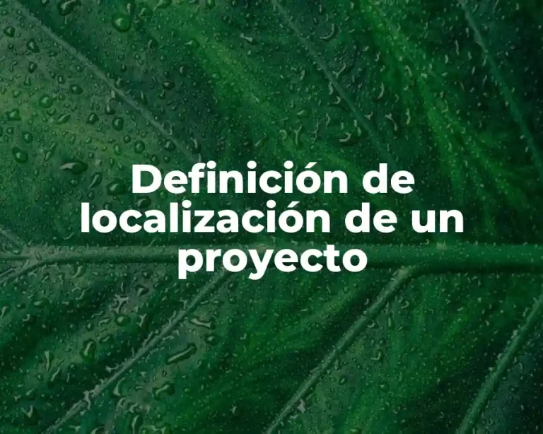 Definición de localización de un proyecto