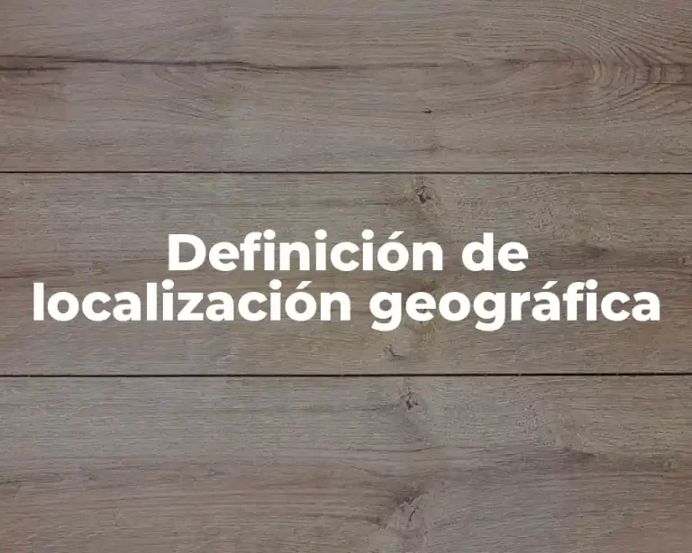 Definición de localización geográfica