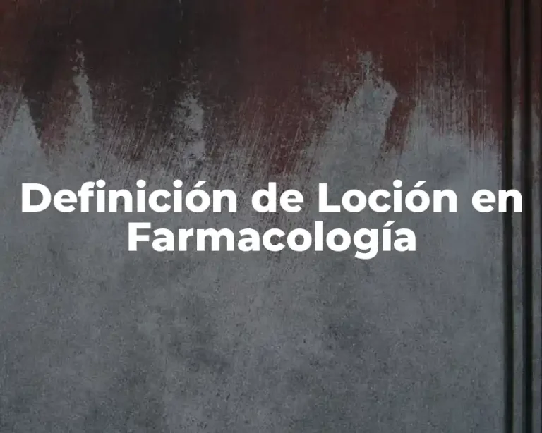 Definición de Loción en Farmacología