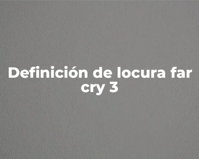 Definición de locura far cry 3