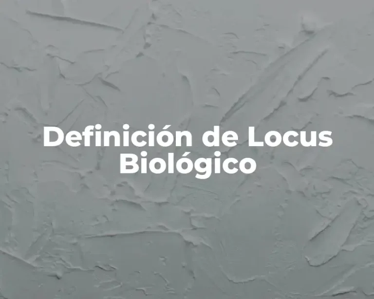 Definición de Locus Biológico