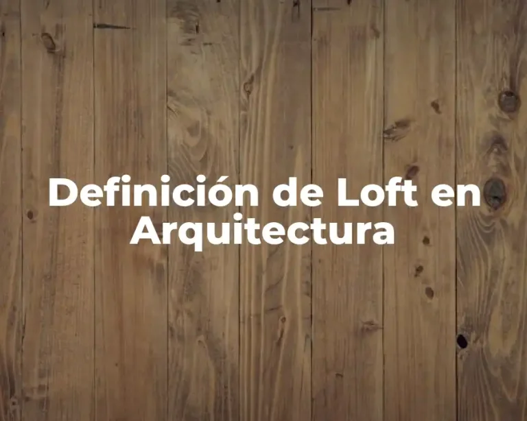 Definición de Loft en Arquitectura