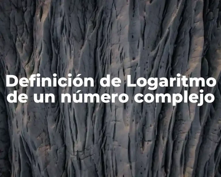 Definición de Logaritmo de un número complejo