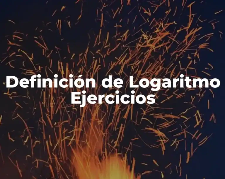 Definición de Logaritmo Ejercicios