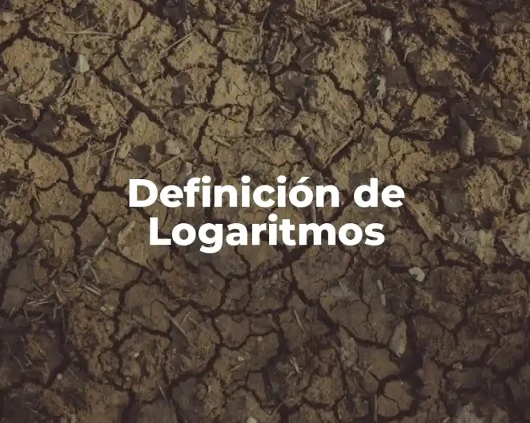 Definición de Logaritmos