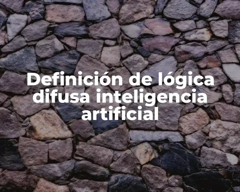 Definición de lógica difusa inteligencia artificial