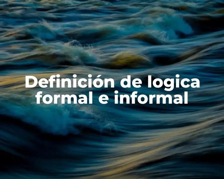 Definición de logica formal e informal