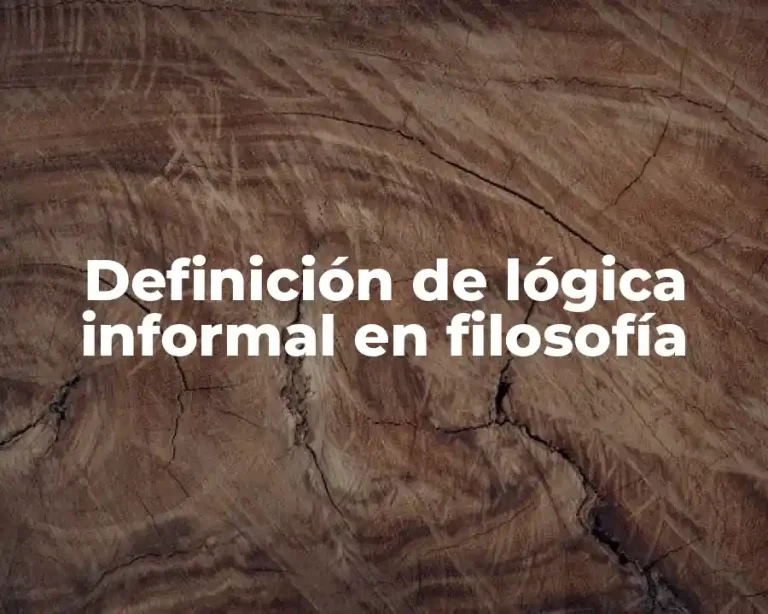 Definición de lógica informal en filosofía