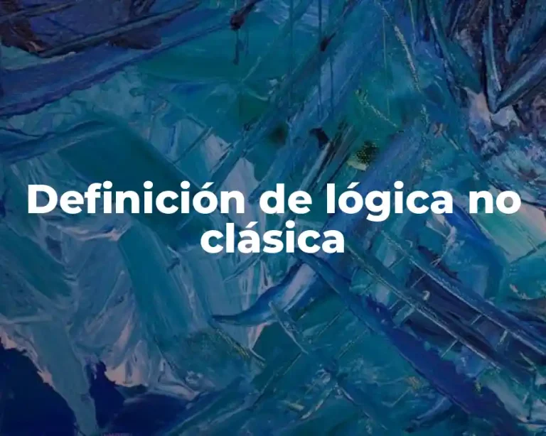 Definición de lógica no clásica
