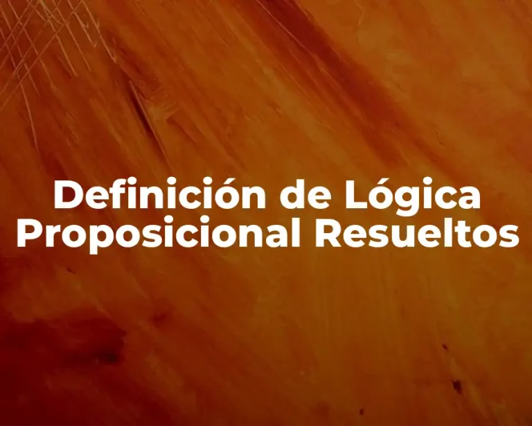 Definición de Lógica Proposicional Resueltos