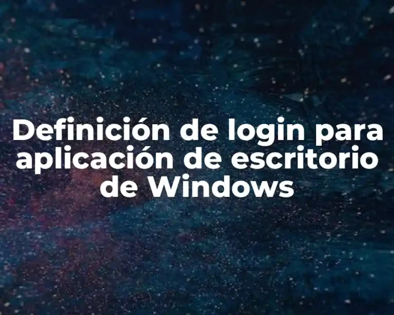Definición de login para aplicación de escritorio de Windows