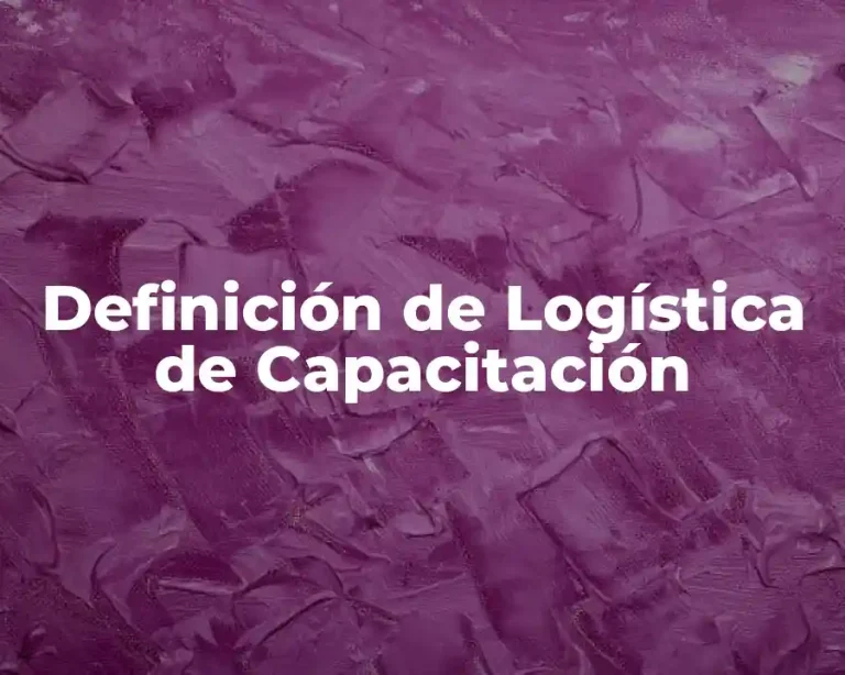 Definición de Logística de Capacitación
