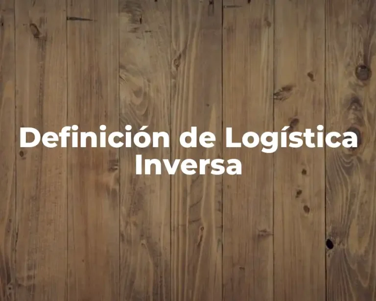 Definición de Logística Inversa