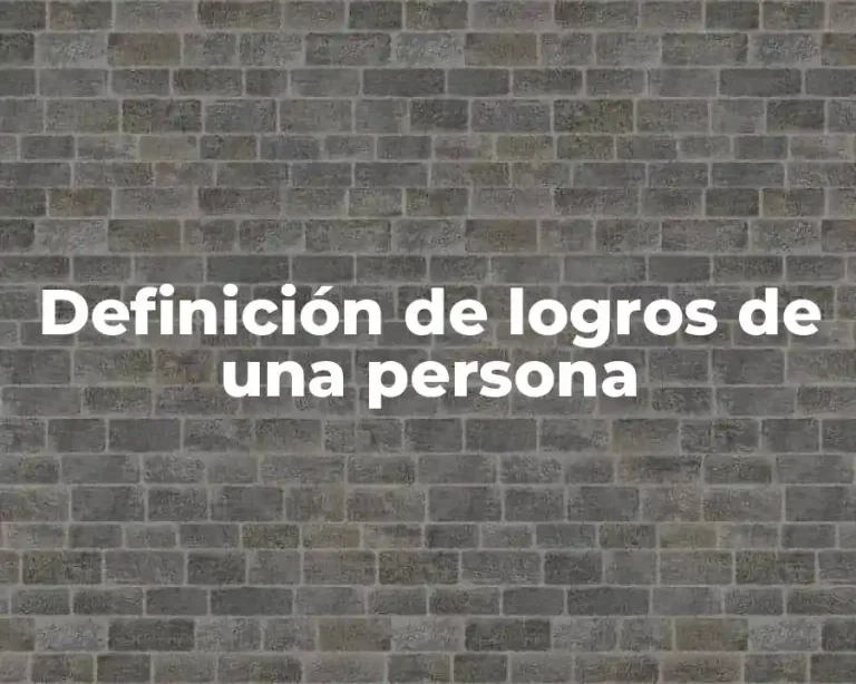 Definición de logros de una persona