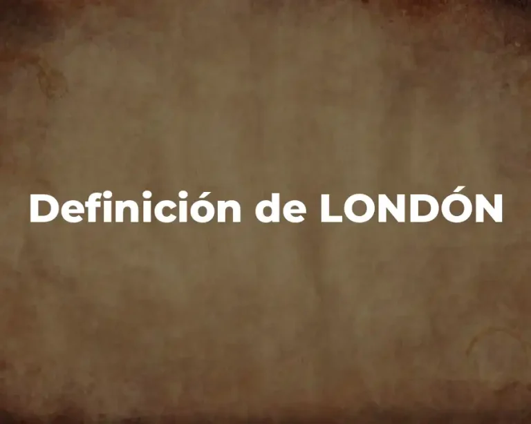 Definición de LONDÓN