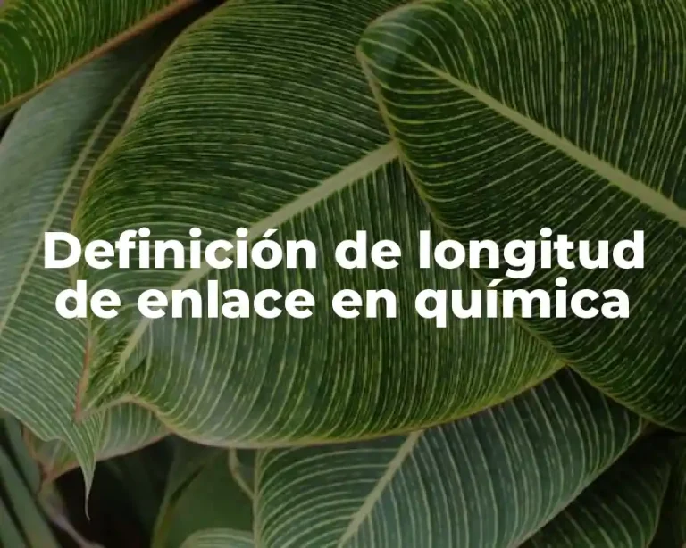 Definición de longitud de enlace en química