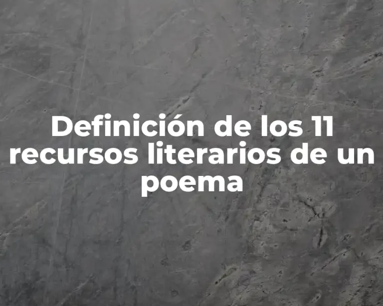 Definición de los 11 recursos literarios de un poema