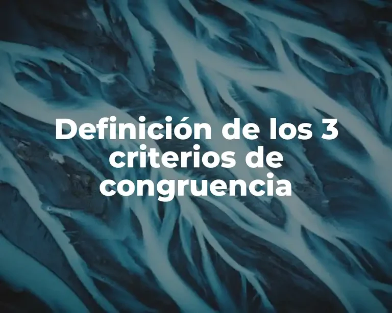 Definición de los 3 criterios de congruencia