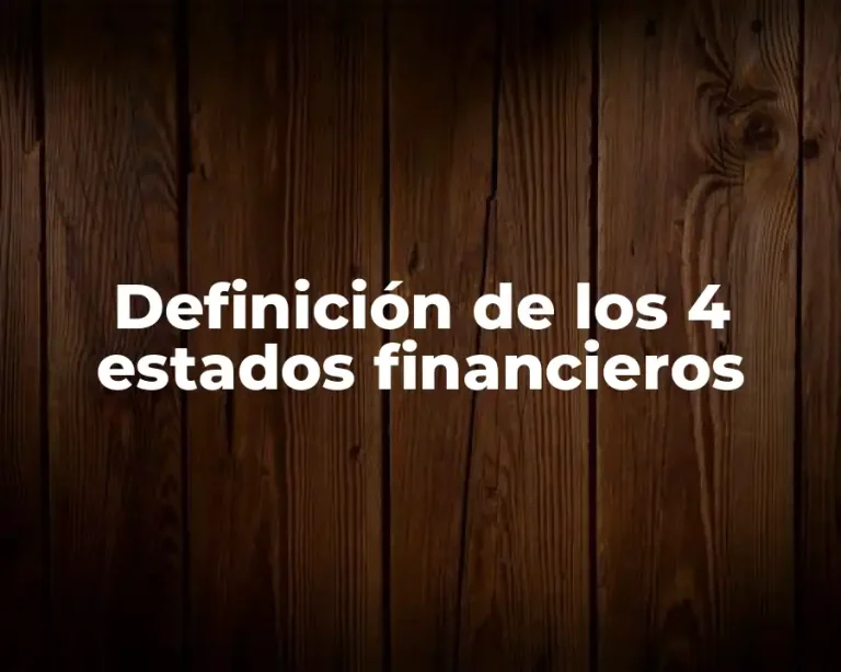 Definición de los 4 estados financieros