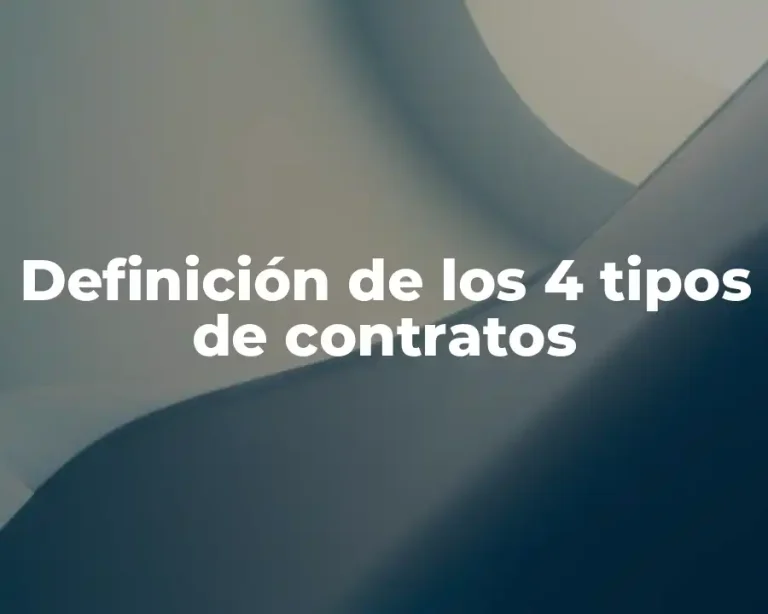 Definición de los 4 tipos de contratos
