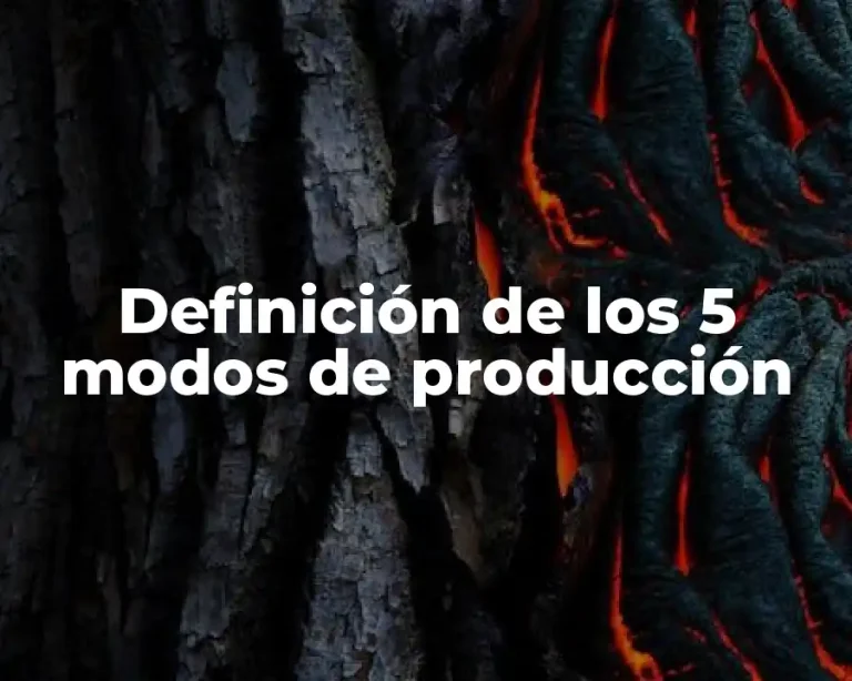 Definición de los 5 modos de producción