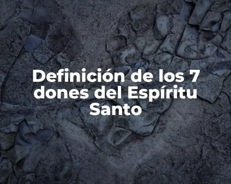 Definición de los 7 dones del Espíritu Santo