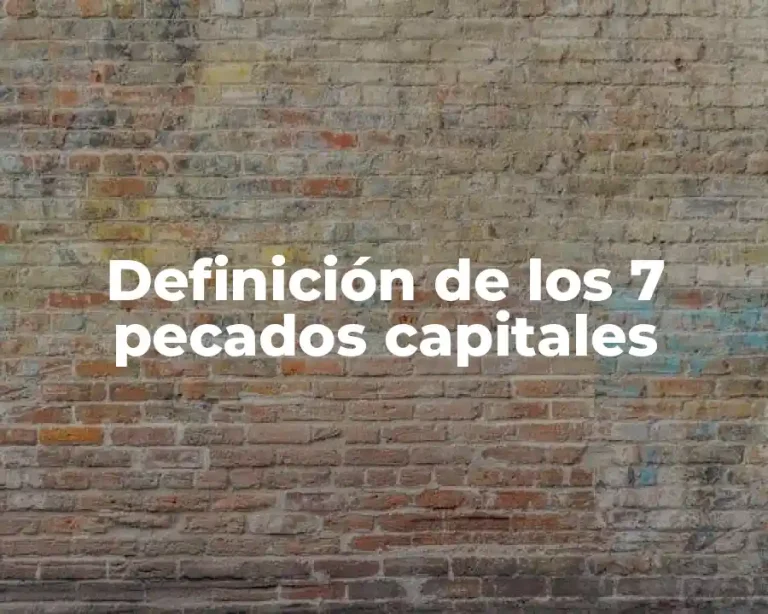 Definición de los 7 pecados capitales