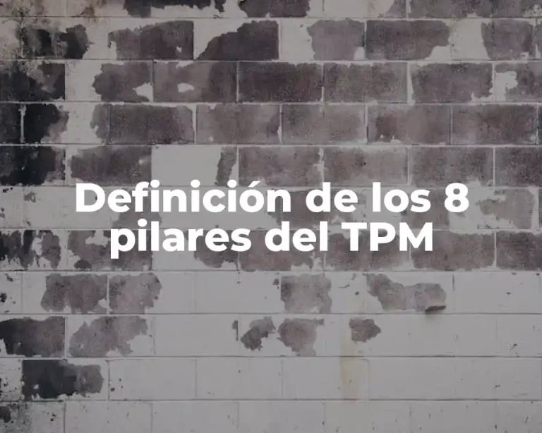 Definición de los 8 pilares del TPM
