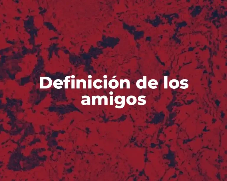 Definición de los amigos
