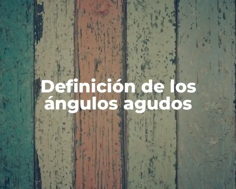 Definición de los ángulos agudos
