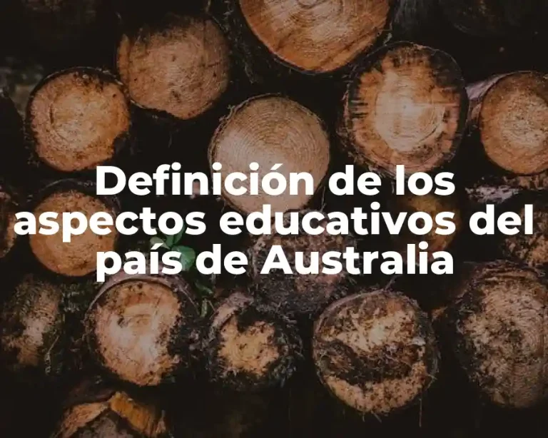 Definición de los aspectos educativos del país de Australia