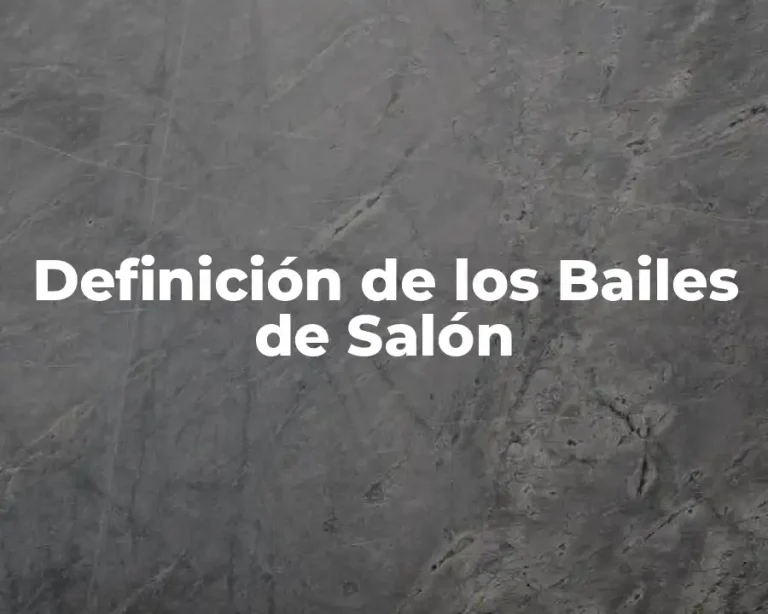 Definición de los Bailes de Salón
