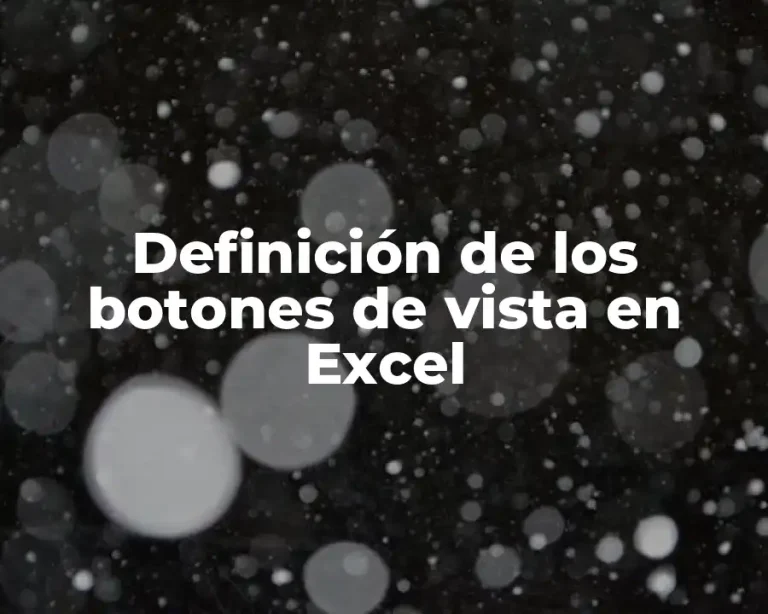 Definición de los botones de vista en Excel