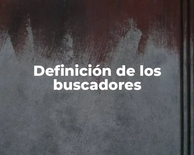 Definición de los buscadores