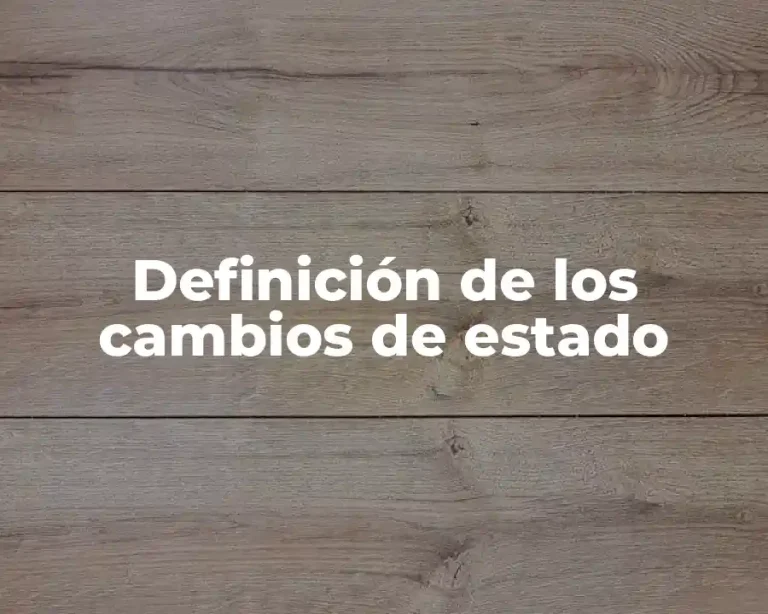 Definición de los cambios de estado