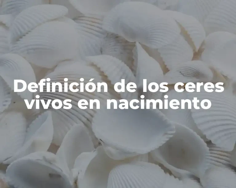 Definición de los ceres vivos en nacimiento