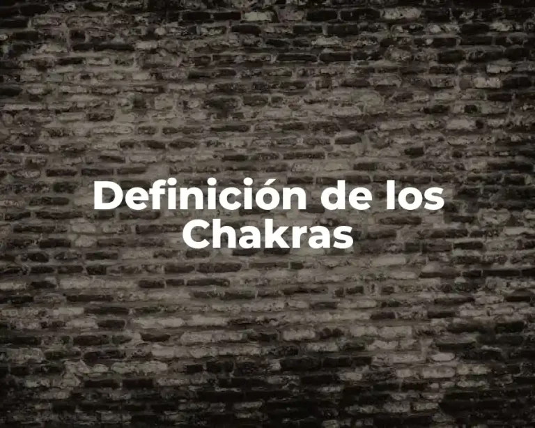 Definición de los Chakras
