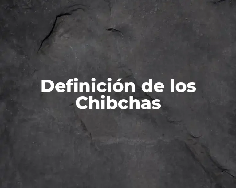 Definición de los Chibchas