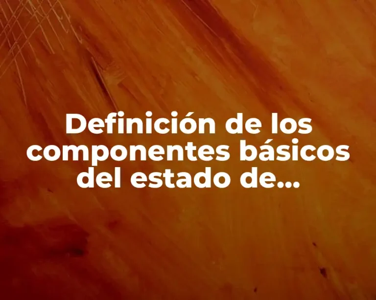Definición de los componentes básicos del estado de resultados