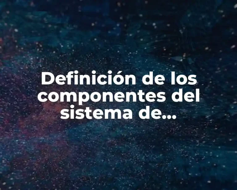 Definición de los componentes del sistema de refrigeración